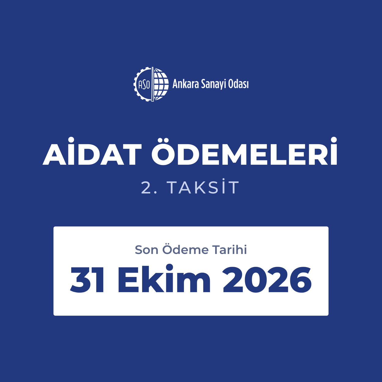 Ankara Sanayi Odası aidat ödemeleri 2. taksit - Son ödeme tarihi 31 Ekim 2026